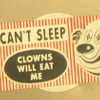 cantsleep_clowns_will_eat_me.jpg